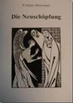 Cover Die Neuschöpfung von Eligius Heinzmann