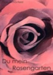 Cover Du mein Rosengarten von Doris Schönfeld